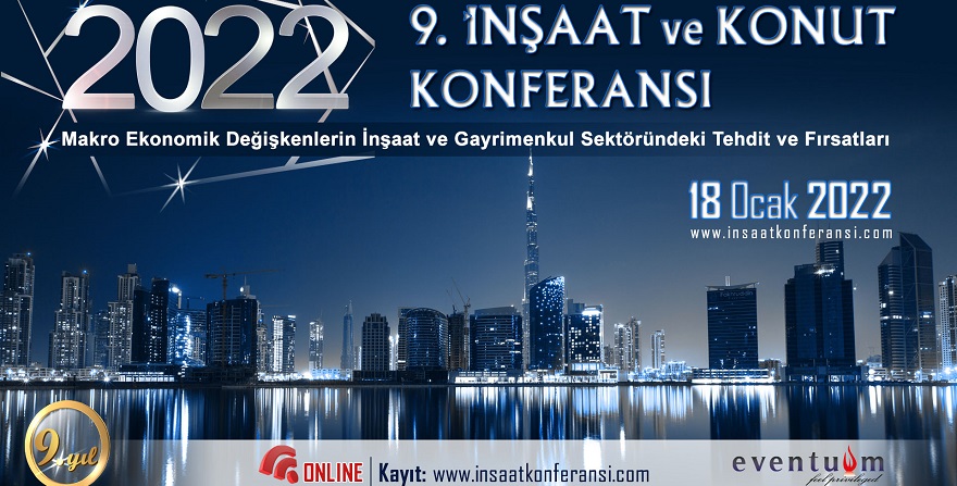 9. İnşaat ve Konut Konferansı  18 Ocak'ta Gayrimenkul Sektörünü Konuşacak!