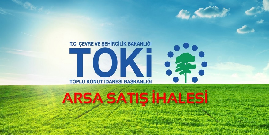 TOKİ 3 İlde 49 Arsayı Satışa Çıkarıyor