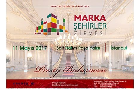 2. Marka Şehirler Zirvesi 11 Mayıs'ta!