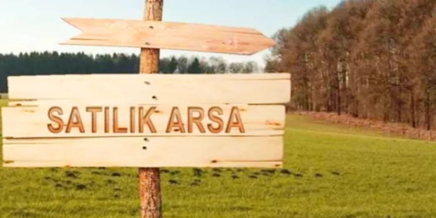 56 İlde Arsa Satışı Yapılacak