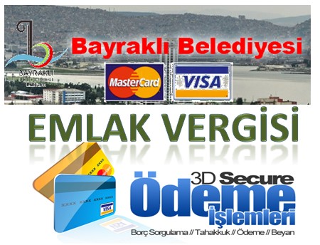 Bayraklı belediyesi emlak vergisi sorgulama. Bayraklı belediyesi emlak borcu ödeme. Bayraklı belediyesi borç sorgulama