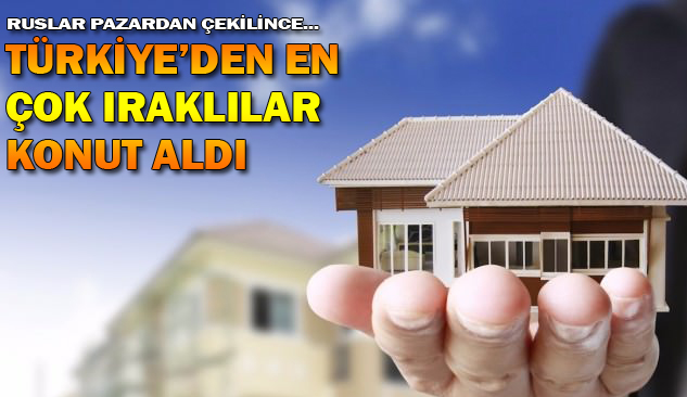 Türkiye'den En Çok Iraklılar Konut Aldı