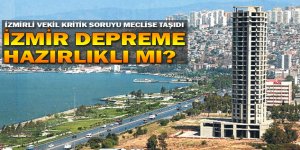 İzmir Depreme Hazırlıklı Mı?