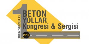 1. Beton Yollar Kongre Ve Sergisi 13-14 Kasımda Ankara’da Düzenleniyor