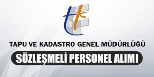 Tapu Kadastro'ya Bin 500 Sözleşmeli Personel Alınacak!